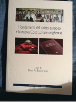 I fondamenti del diritto europeo e la nuova Constituzione ungherese
